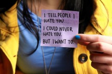 I tell people i hate you, i could never hate you, but i want to.jpg